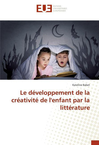 Le développement de la créativité de l'enfant par la littérature