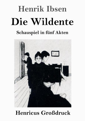 Die Wildente (Großdruck)
