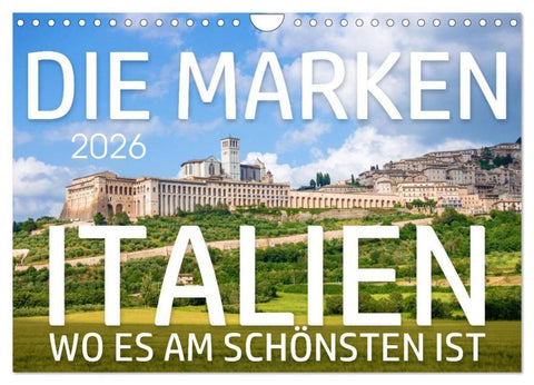 Die Marken - Italien wo es am schönsten ist (Wandkalender 2026 DIN A4 quer), CALVENDO Monatskalender