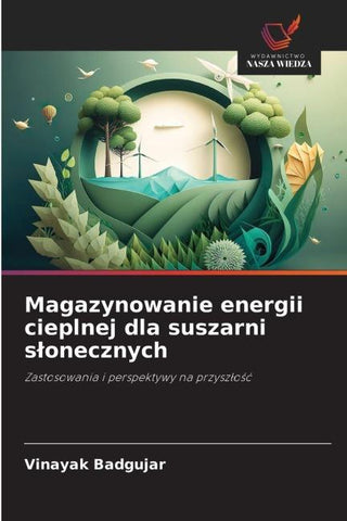 Magazynowanie energii cieplnej dla suszarni s¿onecznych