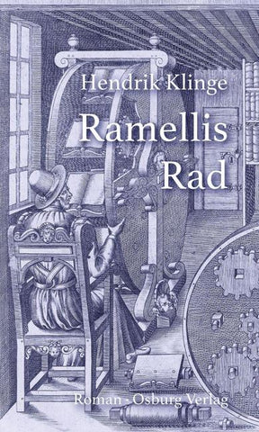 Ramellis Rad oder Kurze Geschichte vom Ende der Welt, erzählt von einem geschwätzigen Engel