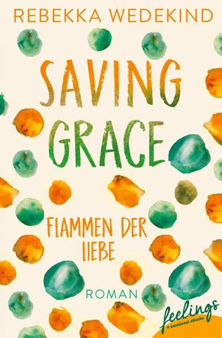 Saving Grace – Flammen der Liebe