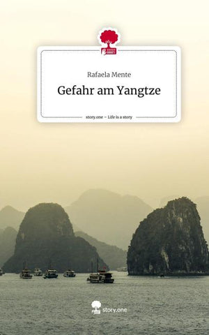 Gefahr am Yangtze. Life is a Story - story.one