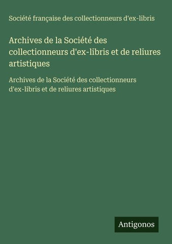 Archives de la Société des collectionneurs d'ex-libris et de reliures artistiques
