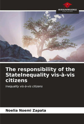 The responsibility of the StateInequality vis-à-vis citizens