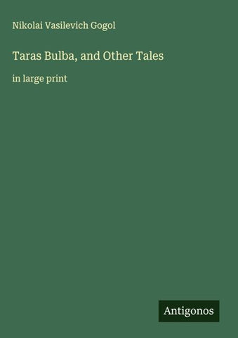 Taras Bulba, and Other Tales