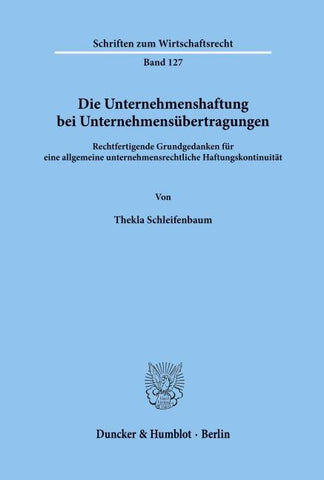 Die Unternehmenshaftung bei Unternehmensübertragungen.