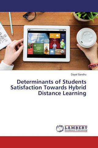 Determinants of Students Satisfaction Towards Hybrid Distance Learning