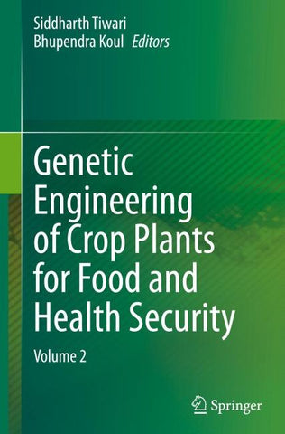 Genetic Engineering of Crop Plants for Food and Health Security