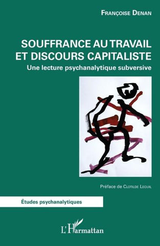 Souffrance au travail et discours capitaliste