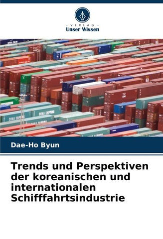 Trends und Perspektiven der koreanischen und internationalen Schifffahrtsindustrie