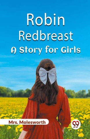 Robin Redbreast A Story for Girls