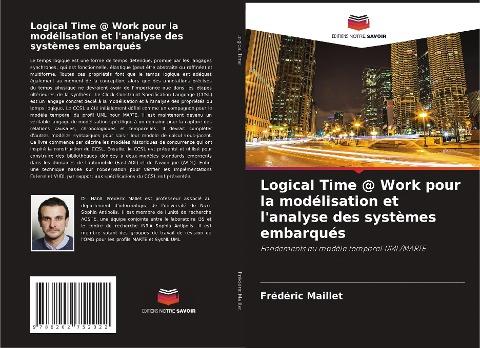 Logical Time @ Work pour la modélisation et l'analyse des systèmes embarqués