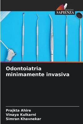 Odontoiatria minimamente invasiva