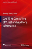 Cognitive Computing of Visual and Auditory Information