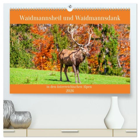 Waidmannsheil und Waidmannsdank (hochwertiger Premium Wandkalender 2026 DIN A2 quer), Kunstdruck in Hochglanz