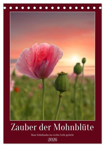 Zauber der Mohnblüte (Tischkalender 2026 DIN A5 hoch), CALVENDO Monatskalender
