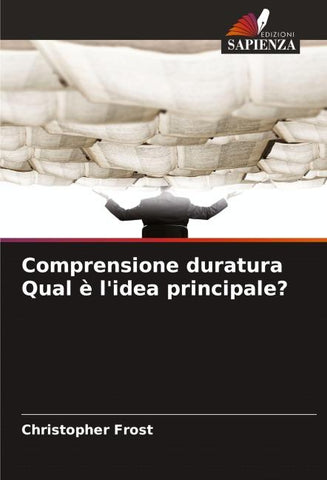 Comprensione duratura Qual è l'idea principale?
