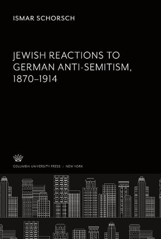 Jewish Reactions to German Anti-Semitism, 1870-1914