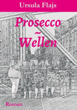 Prosecco~Wellen