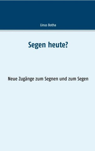 Segen heute?