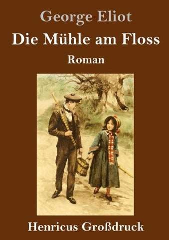 Die Mühle am Floss (Großdruck)