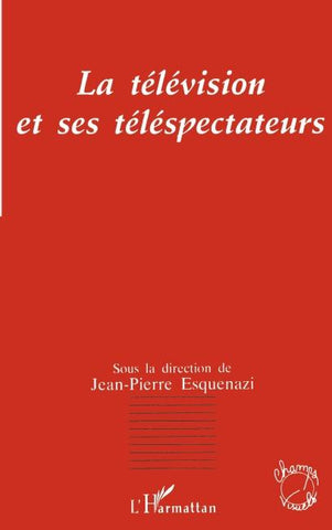 La télévision et ses téléspectateurs
