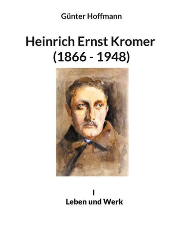 Heinrich Ernst Kromer (1866 - 1948)
