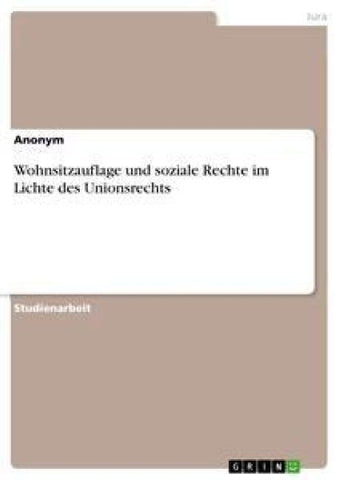 Wohnsitzauflage und soziale Rechte im Lichte des Unionsrechts
