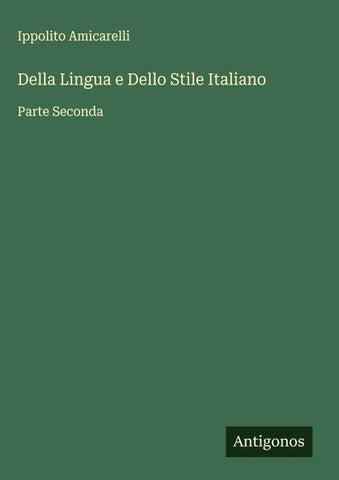 Della Lingua e Dello Stile Italiano