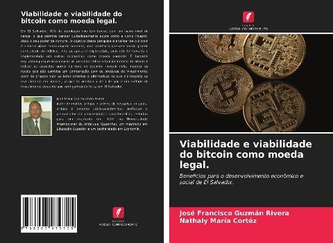 Viabilidade e viabilidade do bitcoin como moeda legal.