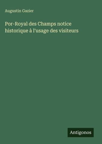 Por-Royal des Champs notice historique à l'usage des visiteurs