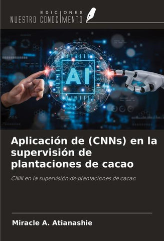 Aplicación de (CNNs) en la supervisión de plantaciones de cacao