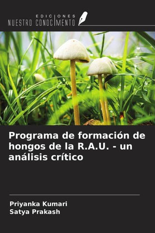 Programa de formación de hongos de la R.A.U. - un análisis crítico