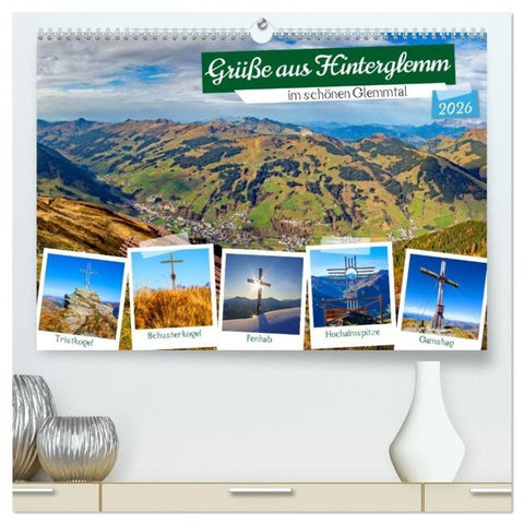 Grüße aus Hinterglemm (hochwertiger Premium Wandkalender 2026 DIN A2 quer), Kunstdruck in Hochglanz