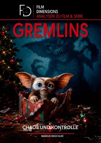 Gremlins – Chaos und Kontrolle (Ein Film Dimensions Buch)