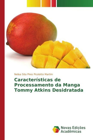 Características de Processamento da Manga Tommy Atkins Desidratada