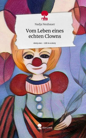 Vom Leben eines echten Clowns. Life is a Story - story.one