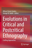Evolutions in Critical and Postcritical Ethnography