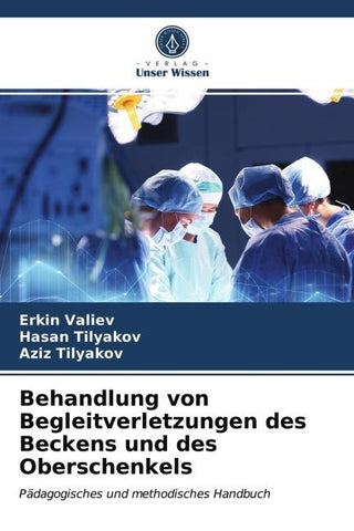 Behandlung von Begleitverletzungen des Beckens und des Oberschenkels