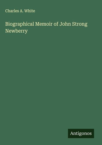 Biographical Memoir of John Strong Newberry