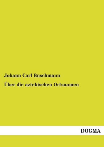 Über die aztekischen Ortsnamen