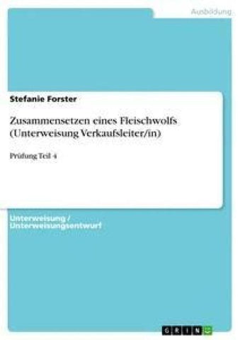Zusammensetzen eines Fleischwolfs (Unterweisung Verkaufsleiter/in)