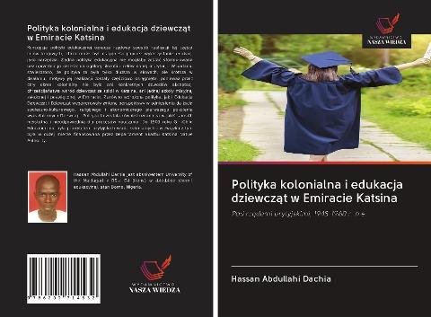 Polityka kolonialna i edukacja dziewcz¿t w Emiracie Katsina