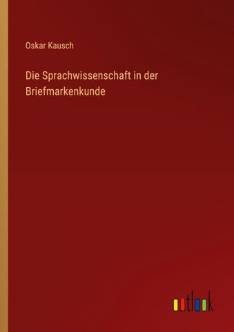 Die Sprachwissenschaft in der Briefmarkenkunde