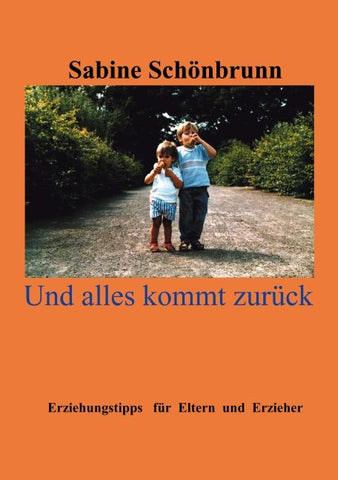 Und alles kommt zurück