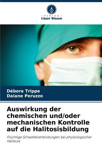 Auswirkung der chemischen und/oder mechanischen Kontrolle auf die Halitosisbildung