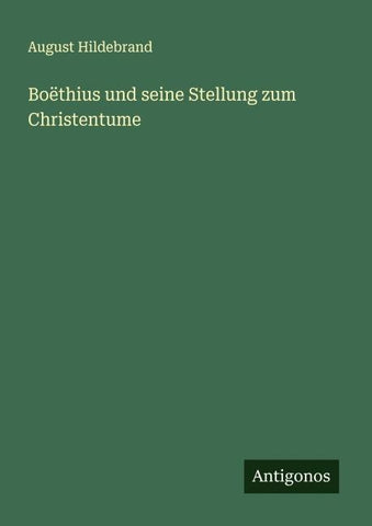 Boëthius und seine Stellung zum Christentume