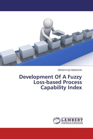 Development Of A Fuzzy Loss-based Process Capability Index