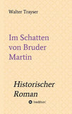 Im Schatten von Bruder Martin